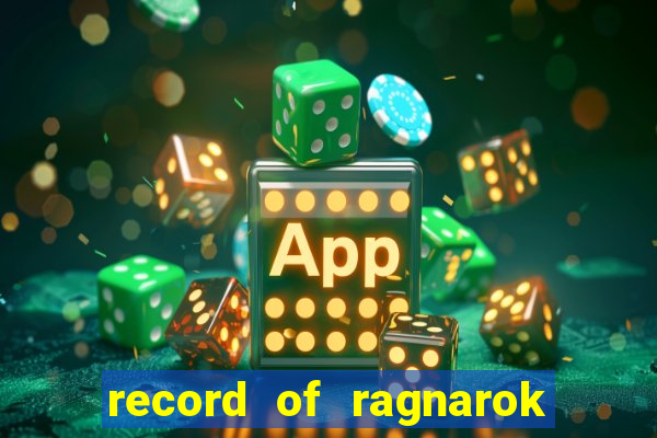 record of ragnarok 3 temporada